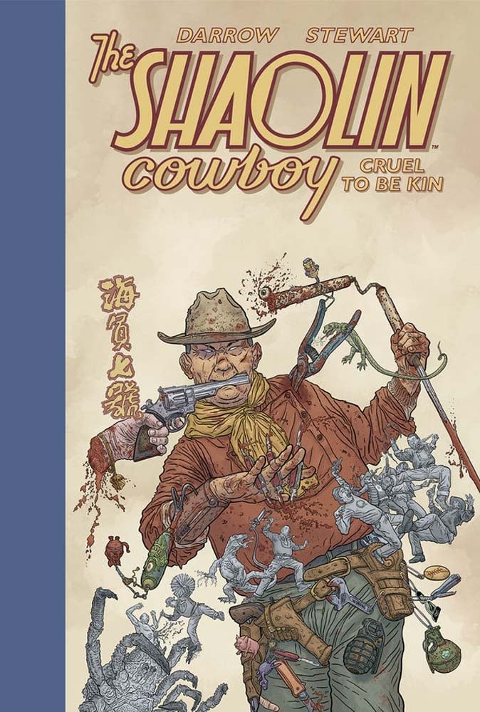 Shaolin Cowboy: Cruel to be Kin